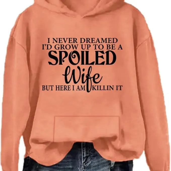 I Never Dreamed I'D Grow Up Be Spoiled Wife Casual - Adult & Kids T-Shirts, Sweatshirts & Hoodies apparel design preview 1
