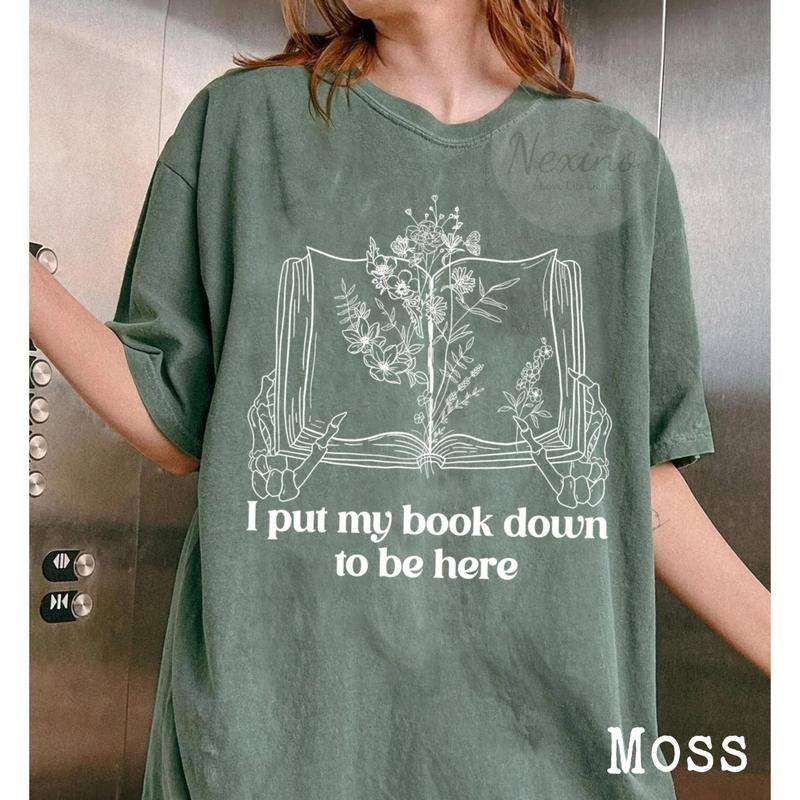 I Put My Book Down Be Here Bookish Lover Bookworm - Adult & Kids T-Shirts, Sweatshirts & Hoodies apparel design preview 1