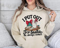 I Put Out He Always Come Funny Christmass Merry Xmas - Adult & Kids T-Shirts, Sweatshirts & Hoodies apparel design preview 1