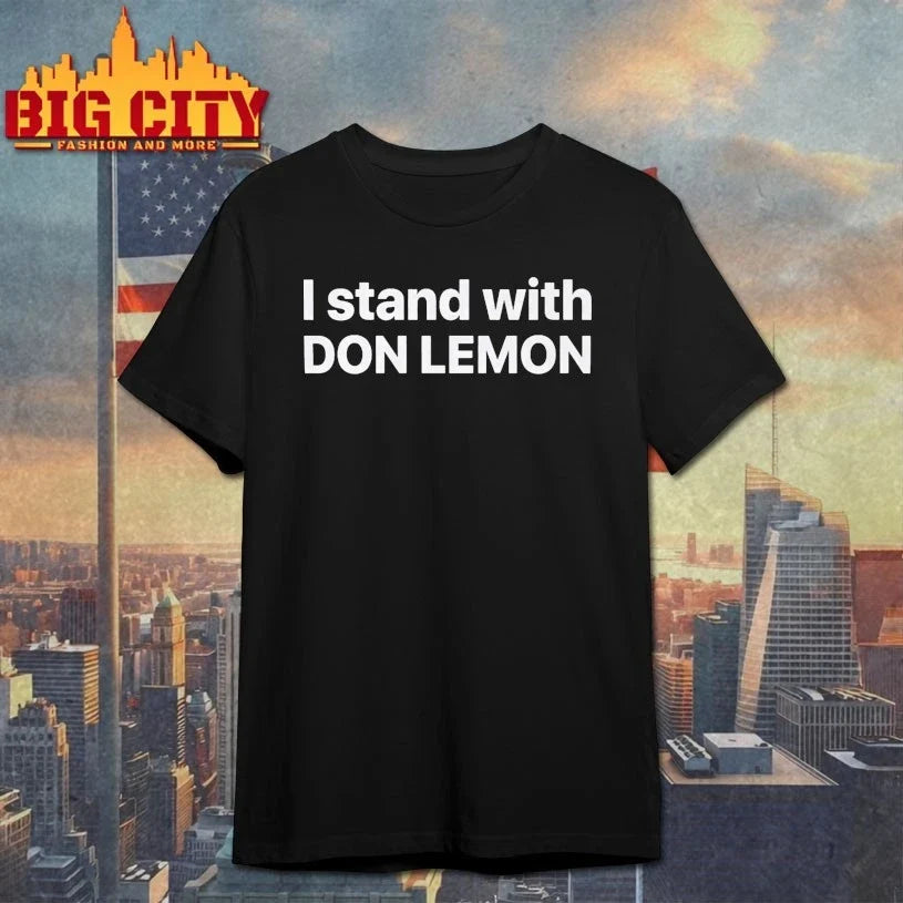 I Stand With Don Lemon - Adult & Kids T-Shirts, Sweatshirts & Hoodies apparel design preview 1