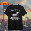 I Stand With Minnesota Stay Strong ICE Out - Adult & Kids T-Shirts, Sweatshirts & Hoodies apparel design preview 1