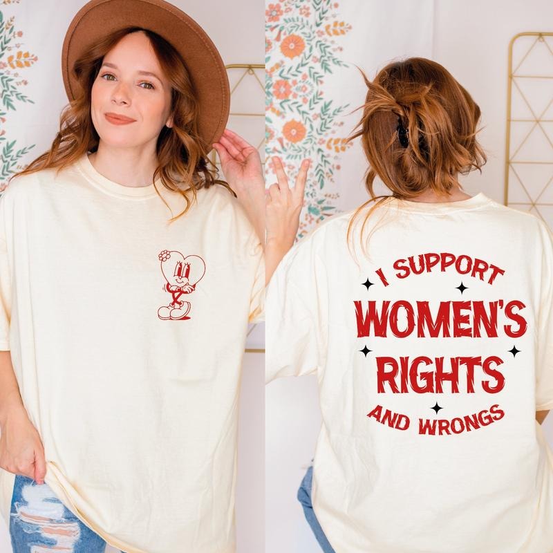 I Support Rights Wrongs Feminist Girl Power Rebel - Adult & Kids T-Shirts, Sweatshirts & Hoodies apparel design preview 1