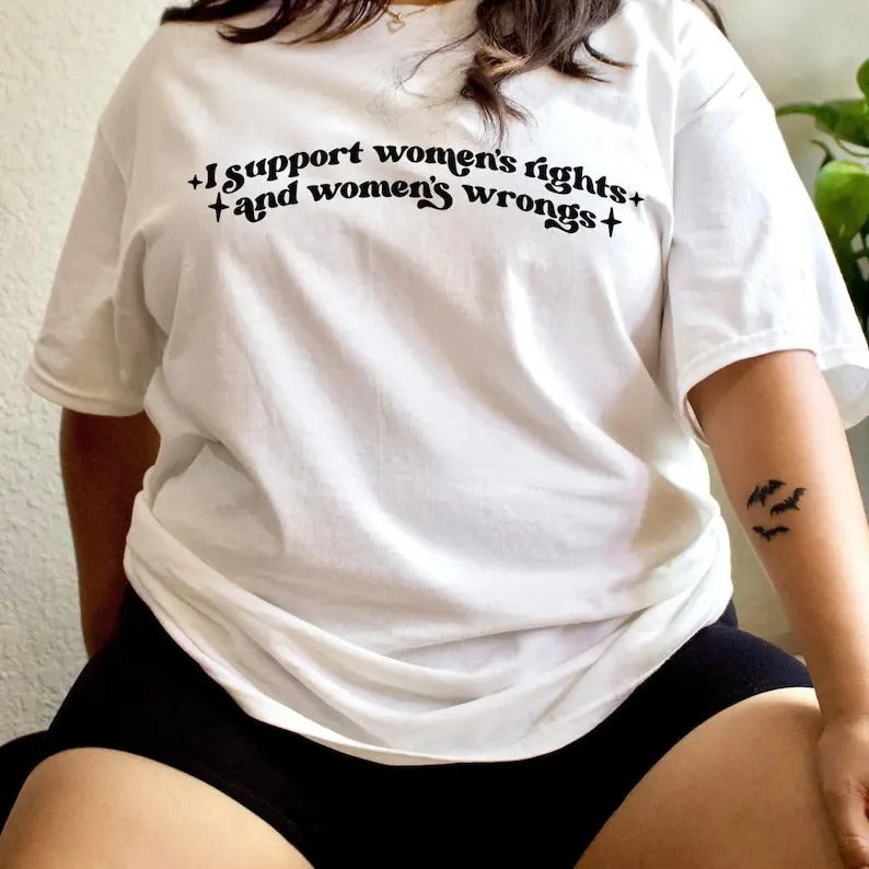 I Support Rights Wrongs Feminist Equal Feminism Top - Adult & Kids T-Shirts, Sweatshirts & Hoodies apparel design preview 1