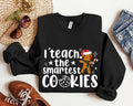 I Teach Smartest Cookies Teacher Winter Team - Adult & Kids T-Shirts, Sweatshirts & Hoodies apparel design preview 1
