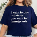 I Want You Whatever Immigrants Defend Human Right - Adult & Kids T-Shirts, Sweatshirts & Hoodies apparel design preview 1