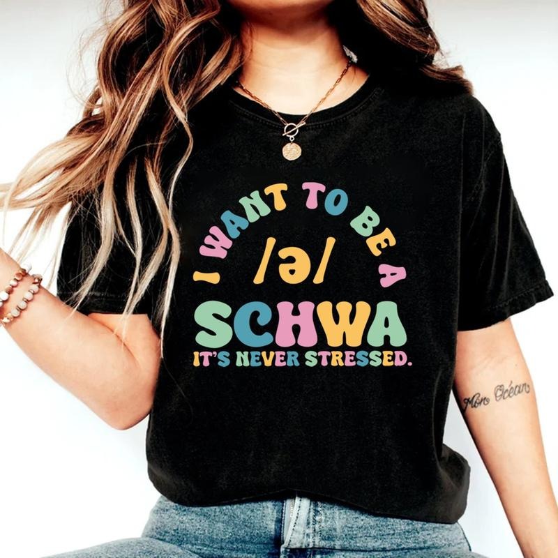 I Want Be SCHWA 'S Never Stressed Funny Reading - Adult & Kids T-Shirts, Sweatshirts & Hoodies apparel design preview 1