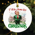 I Will Be Home Trump Ornament Santa Donald Humorous - Adult & Kids T-Shirts, Sweatshirts & Hoodies apparel design preview 1