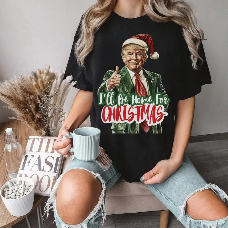 I Will Be Home Make Great Again Funny Her - Adult & Kids T-Shirts, Sweatshirts & Hoodies apparel design preview 1