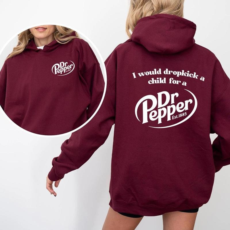 I Would Dropkick Child Dr. Pepper 2 Sides Est. 1885 - Adult & Kids T-Shirts, Sweatshirts & Hoodies apparel design preview 1