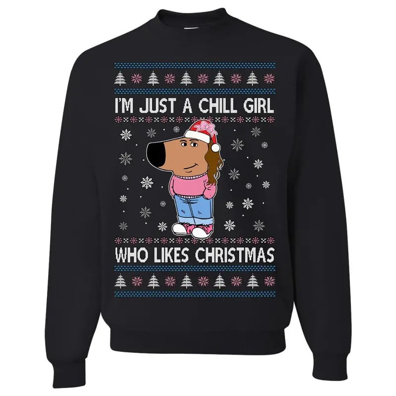 I'M Just Chill Girl Who Likes Ugly - Adult & Kids T-Shirts, Sweatshirts & Hoodies apparel design preview 1