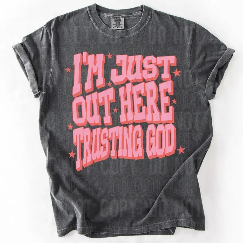 I'M Just Out Here Trusting God DTF Transfers THIS IS - Adult & Kids T-Shirts, Sweatshirts & Hoodies apparel design preview 1