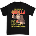 I'M Not Gorilla But I Can Beat Off Hundred Hilarious - Adult & Kids T-Shirts, Sweatshirts & Hoodies apparel design preview 1
