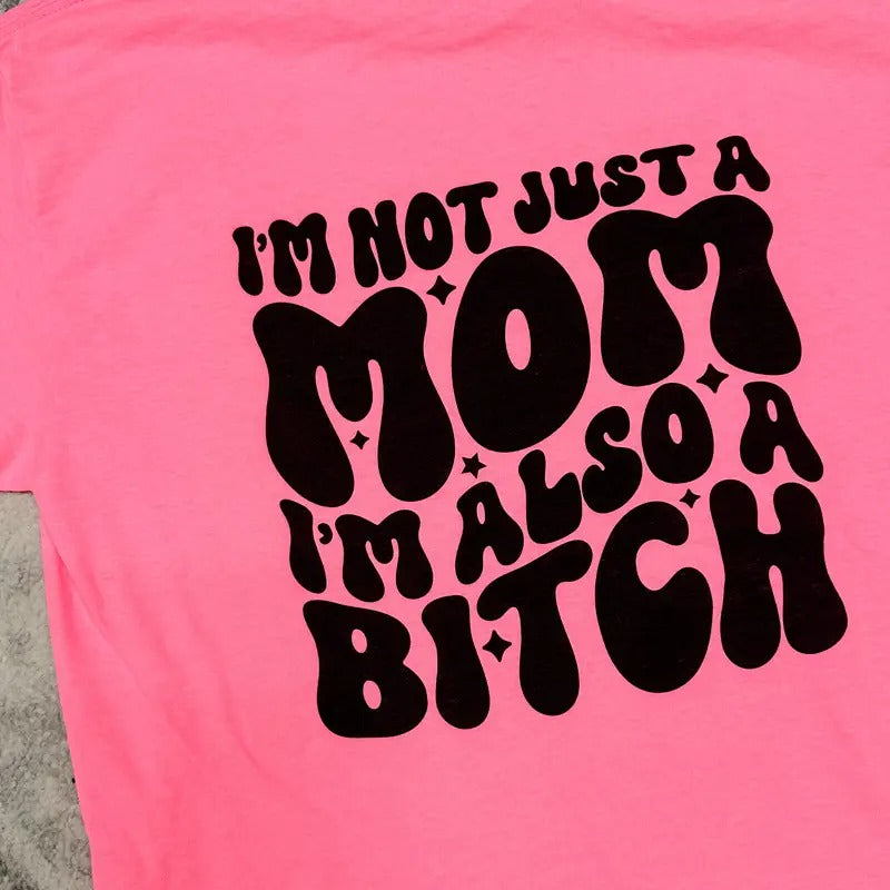 I'M Not Just Mom - Adult & Kids T-Shirts, Sweatshirts & Hoodies apparel design preview 1
