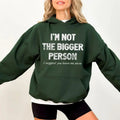 I'M Not Bigger Person I Suggest You Leave Me Alone - Adult & Kids T-Shirts, Sweatshirts & Hoodies apparel design preview 1