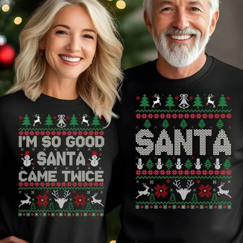 I'M So Good Santa Came Twice Funny Couples Matching - Adult & Kids T-Shirts, Sweatshirts & Hoodies apparel design preview 1