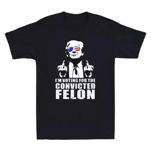 "I'M Voting Convicted Felon Funny Man Middle Finger - Adult & Kids T-Shirts, Sweatshirts & Hoodies apparel design preview 1