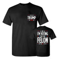 I'M Voting Felon 2 Sides Donald Trump Comfort Retro - Adult & Kids T-Shirts, Sweatshirts & Hoodies apparel design preview 1