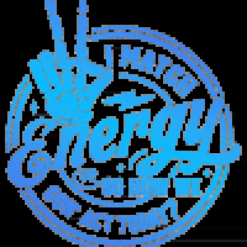 I Match Energy DTFs Direct Transfer Films - Adult & Kids T-Shirts, Sweatshirts & Hoodies apparel design preview 1