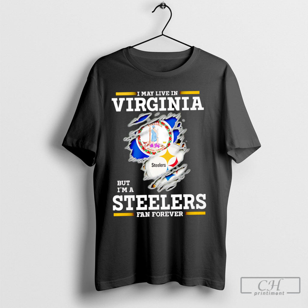I May Live In Virginia But Im A Steelers Fan Forever - Adult & Kids T-Shirts, Sweatshirts & Hoodies apparel design preview 1