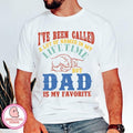 I'Ve Been Called Lot Names My Life Time But Dad Is - Adult & Kids T-Shirts, Sweatshirts & Hoodies apparel design preview 1