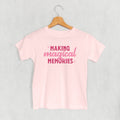 Making Magical Memories (Pink) - Adult & Kids T-Shirts, Sweatshirts & Hoodies apparel design preview 1