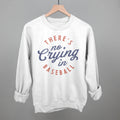 There'S No Crying Baseball - Adult & Kids T-Shirts, Sweatshirts & Hoodies apparel design preview 1