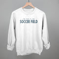 See You Soccer Field - Adult & Kids T-Shirts, Sweatshirts & Hoodies apparel design preview 1