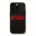GLOCK WE TRUST Creative Pattern Mobile Phone Case - Adult & Kids T-Shirts, Sweatshirts & Hoodies apparel design preview 1