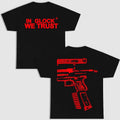 GLOCK WE TRUST DOUBLE SIDE BLACK VERSION Menswear Top - Adult & Kids T-Shirts, Sweatshirts & Hoodies apparel design preview 1