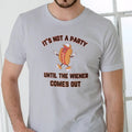 'S NOT PARTY UNTIL WIENER COMES OUT Menswear - Adult & Kids T-Shirts, Sweatshirts & Hoodies apparel design preview 1