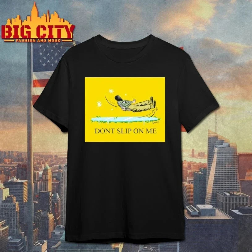Ice Dont Slip On Me poster - Adult & Kids T-Shirts, Sweatshirts & Hoodies apparel design preview 1
