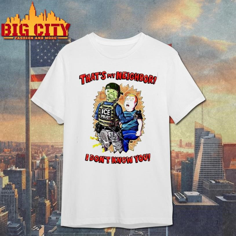 Ice Police That's My Neighbor I Don't Know You - Adult & Kids T-Shirts, Sweatshirts & Hoodies apparel design preview 1