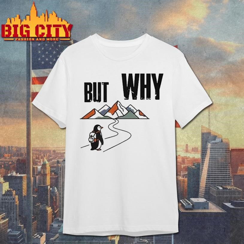 Iconic Penguin But Why Motivational - Adult & Kids T-Shirts, Sweatshirts & Hoodies apparel design preview 1