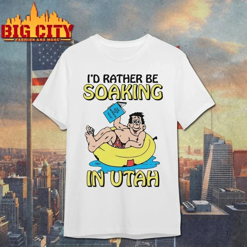 I’d Rather Be Soaking In Utah - Adult & Kids T-Shirts, Sweatshirts & Hoodies apparel design preview 1