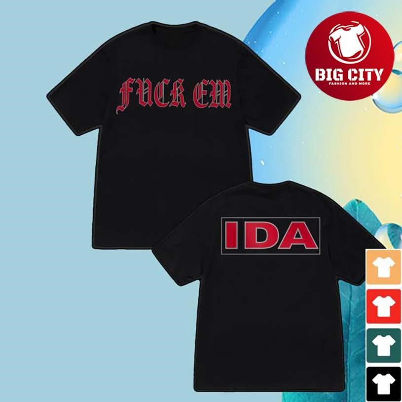 Ida Fuck Em Two Sided - Adult & Kids T-Shirts, Sweatshirts & Hoodies apparel design preview 1