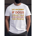 If Dogs Could Talk... Print Casual Short Sleeve - Adult & Kids T-Shirts, Sweatshirts & Hoodies apparel design preview 1