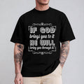 If God Brings You He Will Bring Through Pure Cotton - Adult & Kids T-Shirts, Sweatshirts & Hoodies apparel design preview 1