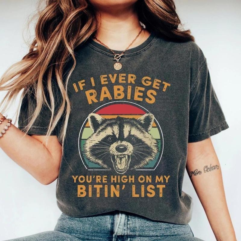 If I Ever Get Rabies You'Re High My Bitin' List Funny - Adult & Kids T-Shirts, Sweatshirts & Hoodies apparel design preview 1