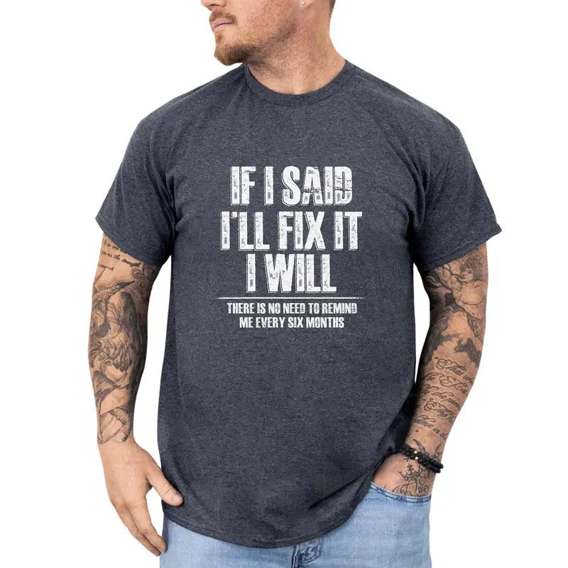 If I Said I'Ll Fix Will Funny Sarcastic Humor - Adult & Kids T-Shirts, Sweatshirts & Hoodies apparel design preview 1