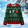 If Snow Build Snowman Sip Chocolate Ugly Christmas Sweater - Holiday Gift product image