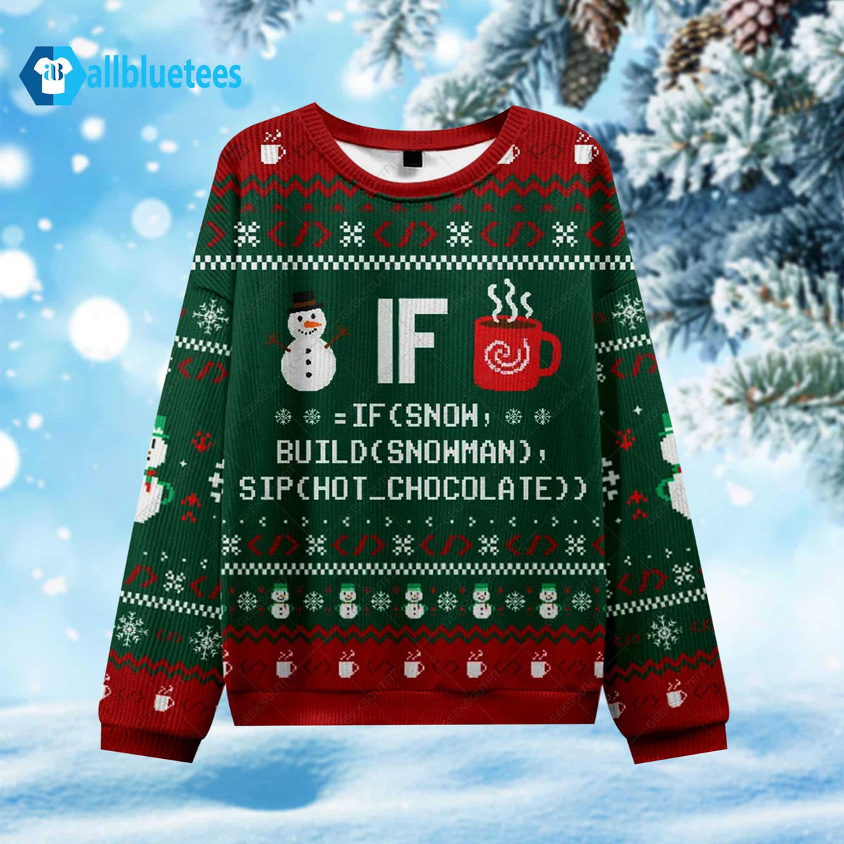 If Snow Build Snowman Sip Chocolate Ugly Christmas Sweater - Holiday Gift product image