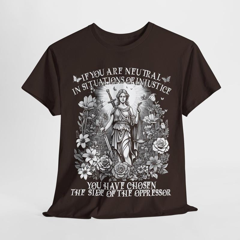 If You Are Neutral Situations Injustice Have Chosen - Adult & Kids T-Shirts, Sweatshirts & Hoodies apparel design preview 1