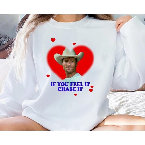 If You Feel Chase Glen Powell As Tyler Owens Twisters - Adult & Kids T-Shirts, Sweatshirts & Hoodies apparel design preview 1