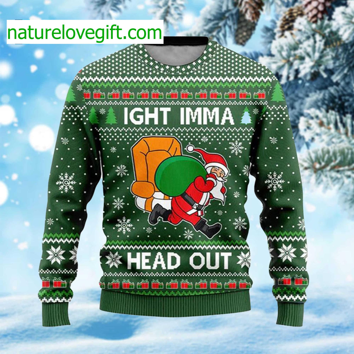 Ight Imma Head Out Santa Funny Ugly Christmas Sweater - Holiday Gift product image