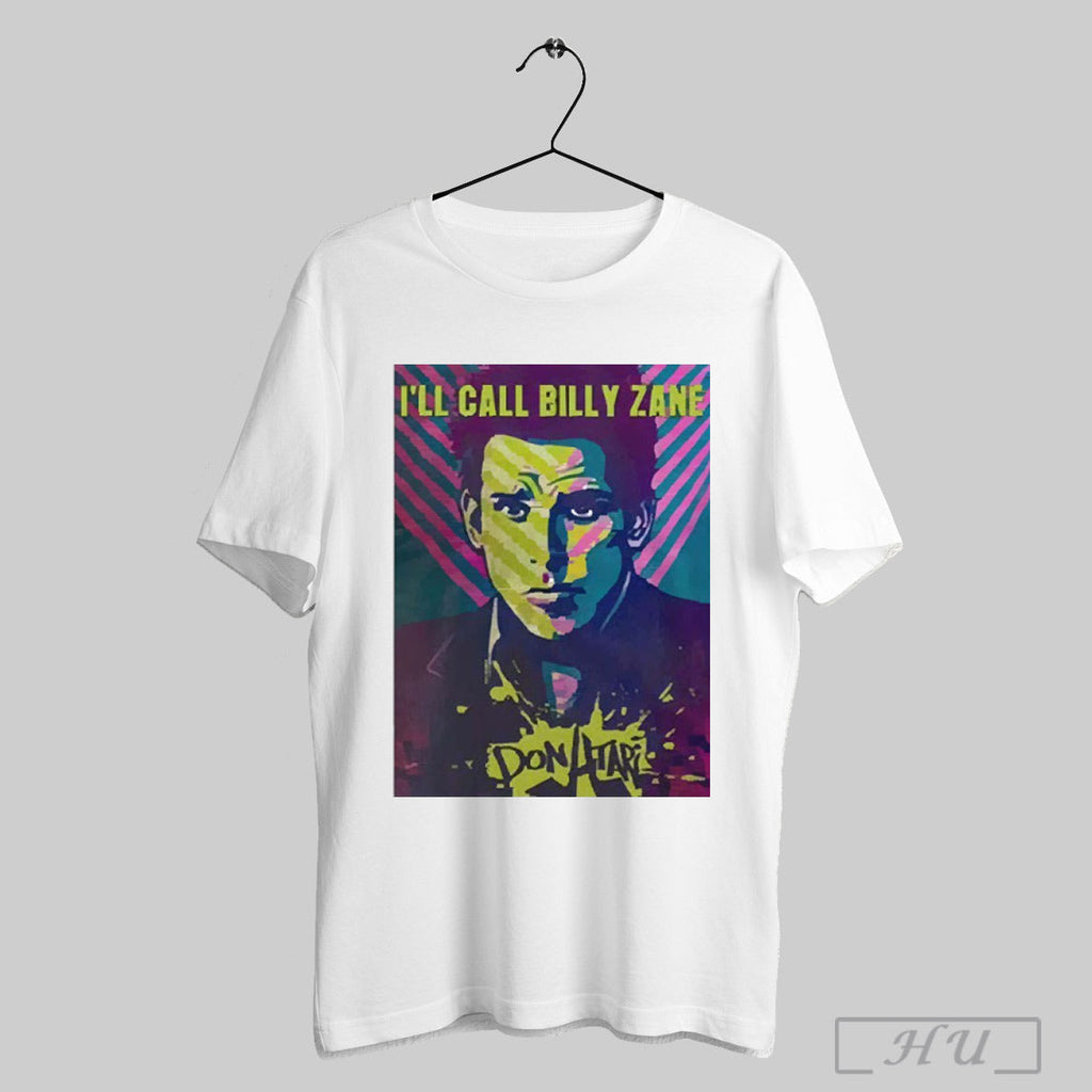 Ill Call Billy Zane - Adult & Kids T-Shirts, Sweatshirts & Hoodies apparel design preview 1