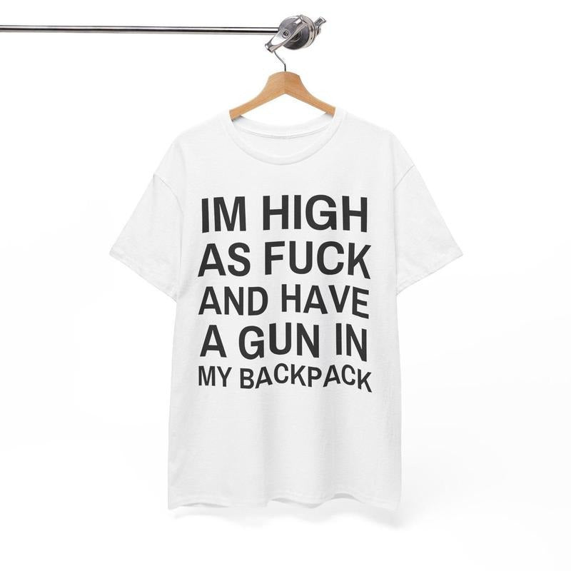 Im High As Fck Have Gun My Backpack Y2K Cursed Funny - Adult & Kids T-Shirts, Sweatshirts & Hoodies apparel design preview 1