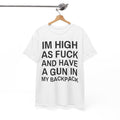 Im High As Fck Have Gun My Backpack Y2K Cursed Funny - Adult & Kids T-Shirts, Sweatshirts & Hoodies apparel design preview 1