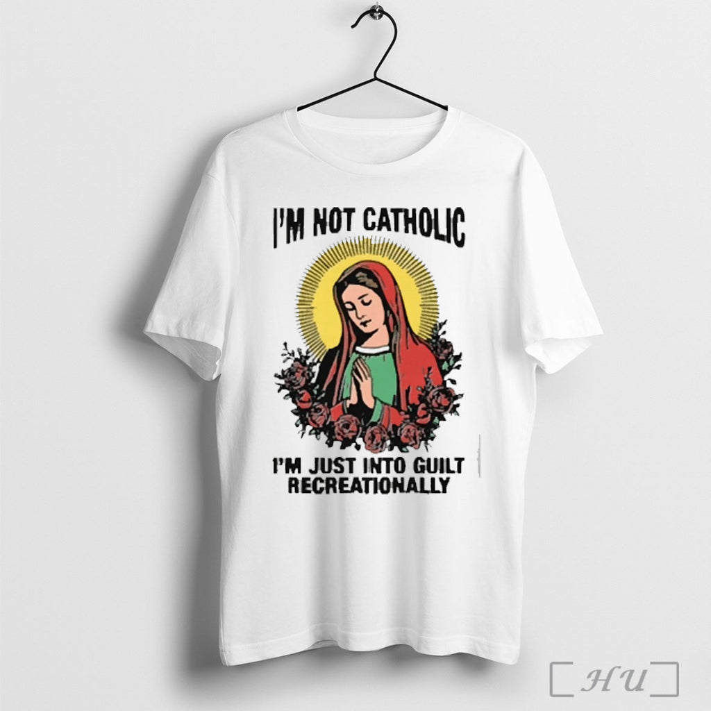 Im Not Catholic Just Into Guilt Recreationally 2025 - Adult & Kids T-Shirts, Sweatshirts & Hoodies apparel design preview 1