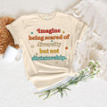 Imagine Being Scared Diversity But Not Dictatorship - Adult & Kids T-Shirts, Sweatshirts & Hoodies apparel design preview 1