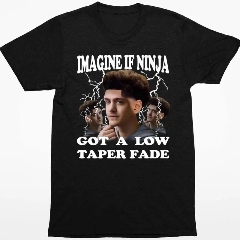 Imagine If Ninja Got Low Taper Fade - Adult & Kids T-Shirts, Sweatshirts & Hoodies apparel design preview 1